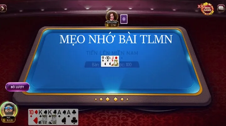 Mẹo nhớ bài Tiến Lên Miền Nam hiệu quả