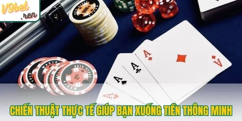 Chiến thuật thực tế giúp bạn xuống tiền thông minh